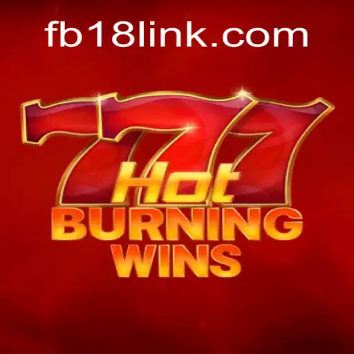 Exploring HotBurningWins: A Premier Slot Game on FB18.com Platform - Online Slots Brasil #1