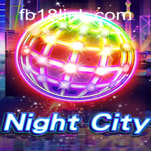Experience the Thrills of NightCity on FB18.com: The Leading Platform for Online Slots in Brazil