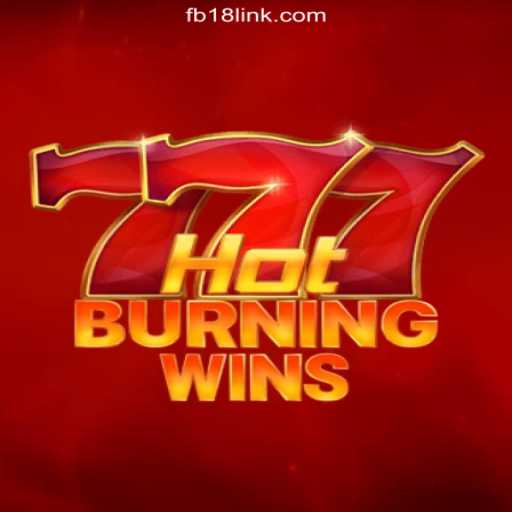 Exploring HotBurningWins: A Premier Slot Game on FB18.com Platform - Online Slots Brasil #1