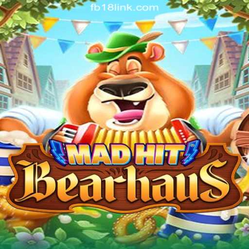 MadHitBearhaus: Dive into the Excitement on FB18.com Platform