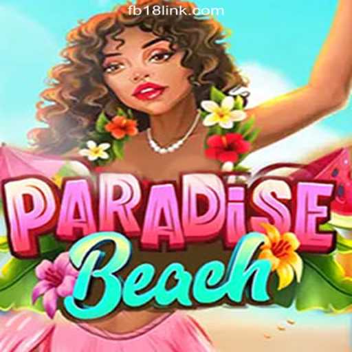 Discover the Thrills of ParadiseBeach on FB18.com